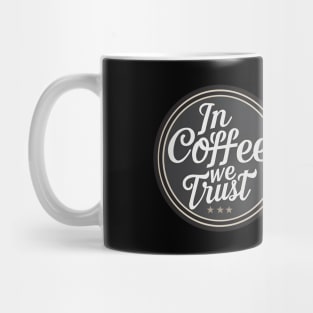 In coffee we trust Mug